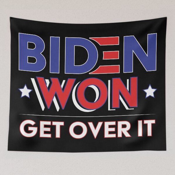 Item preview, Biden Won Get Over It - Biden Harris We Won designed and sold by LookFrog.