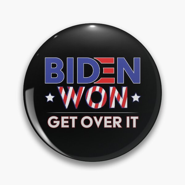 Item preview, Biden Won Get Over It - Biden Harris We Won designed and sold by LookFrog.