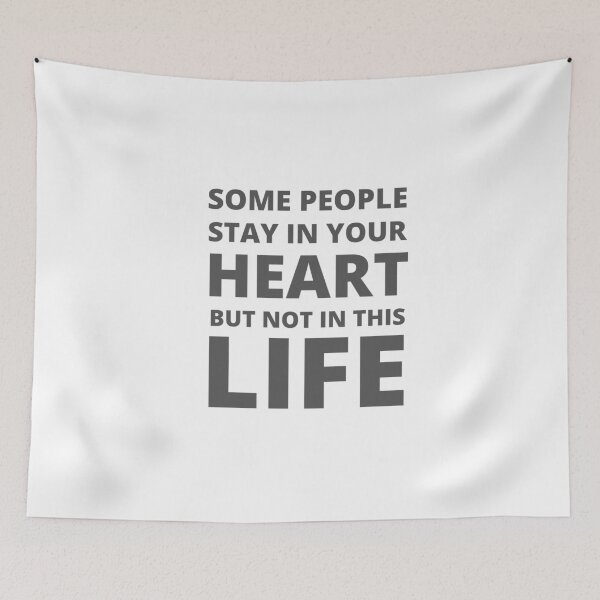 Item preview, Some People Stay In Your Heart But Not In This Life designed and sold by Style2Vie.