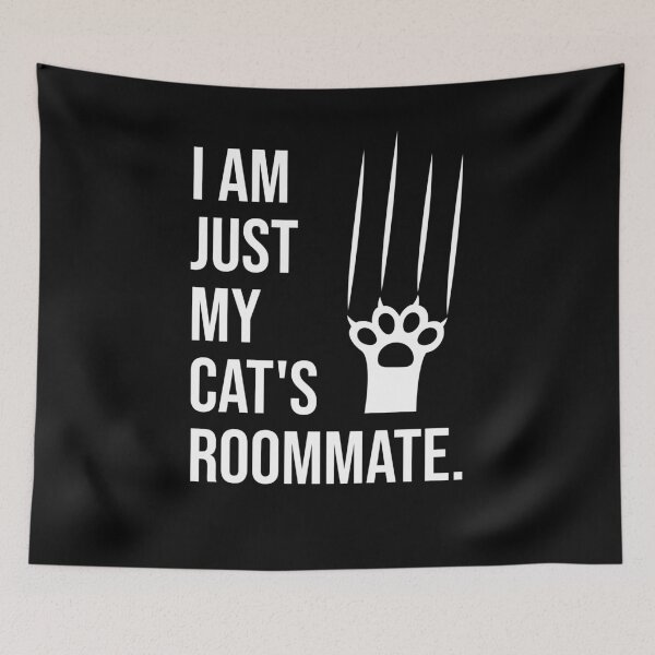 Item preview, I am just my cat's roommate designed and sold by lemontee.