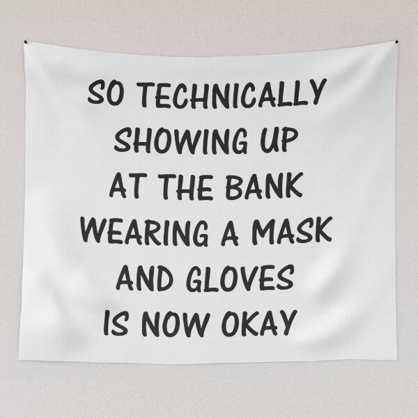 Item preview, Funny wearing mask in a bank designed and sold by Rott515.