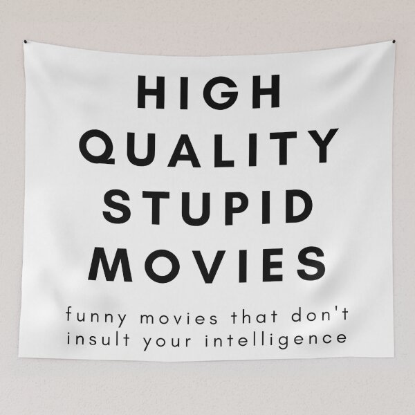 Item preview, High Quality Stupid Movies: Funny Movies That Don't Insult Your Intelligence designed and sold by flying-flamingo.