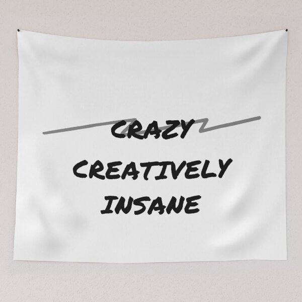 Item preview, Creatively Insane designed and sold by MeMerchNDice.