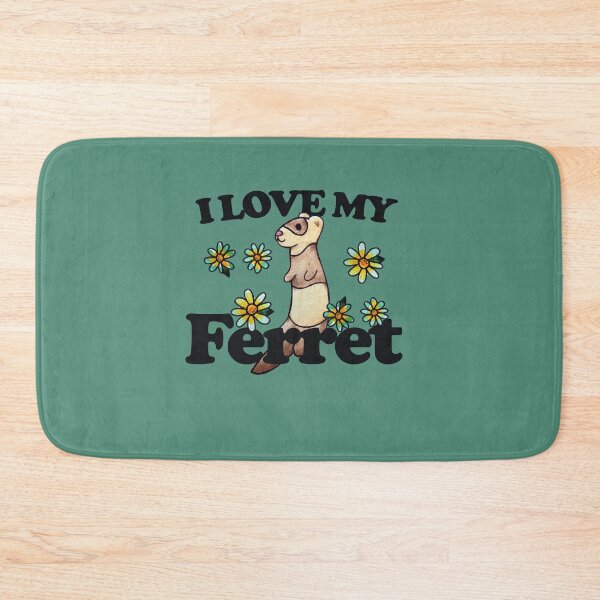 Item preview, I love my ferret designed and sold by FrictionMaxxing.