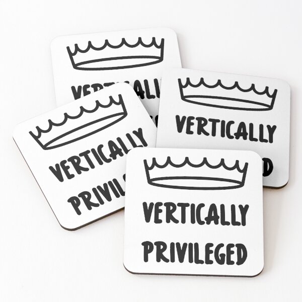 Item preview, Vertically Privileged - Quote for tall people designed and sold by InkLove.