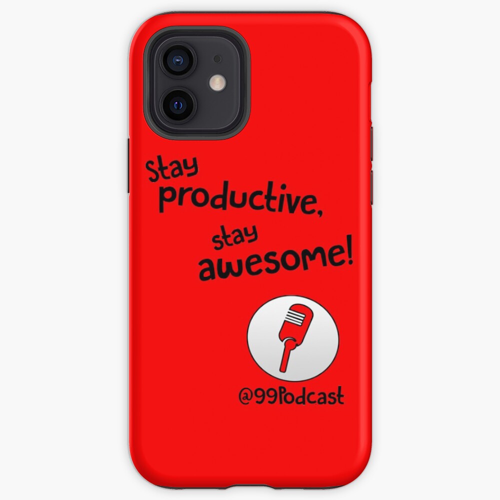 Stay Productive, Stay Awesome - 99% Perspiration iPhone Case & Cover