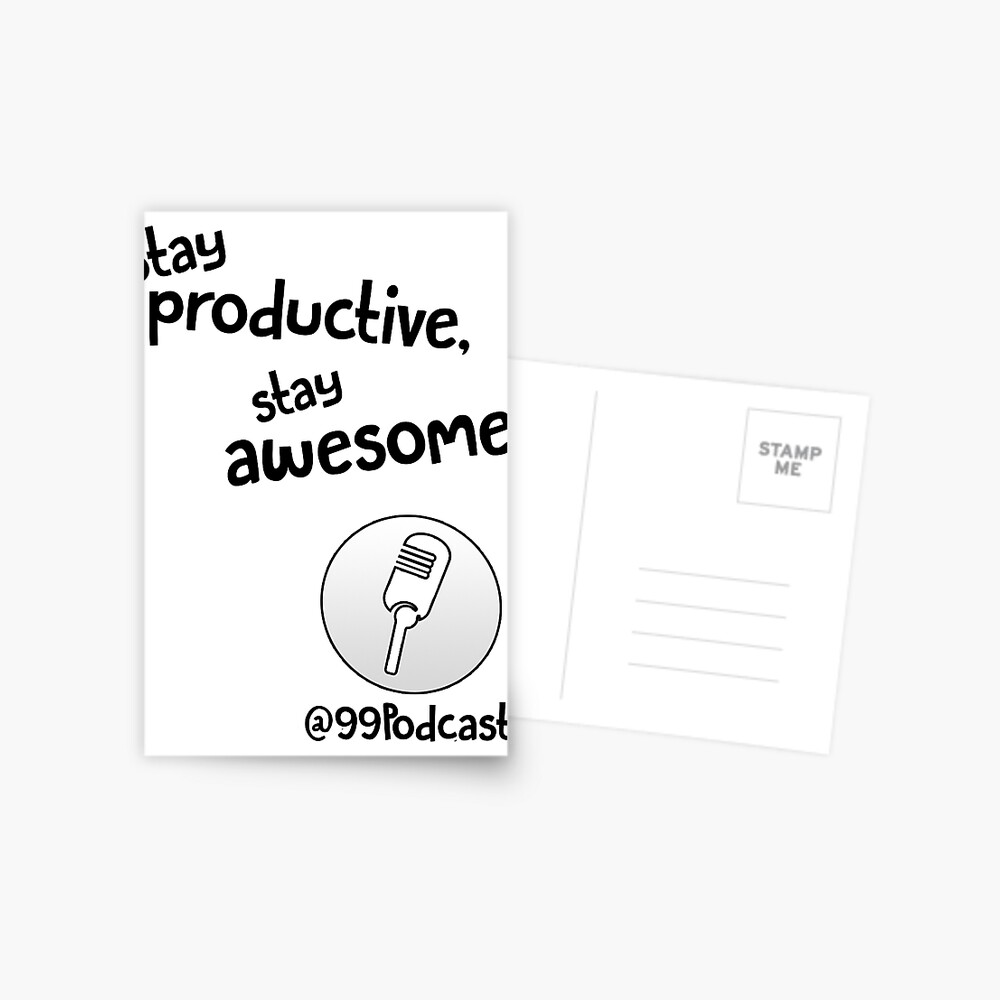 Stay Productive, Stay Awesome - 99% Perspiration Postcard