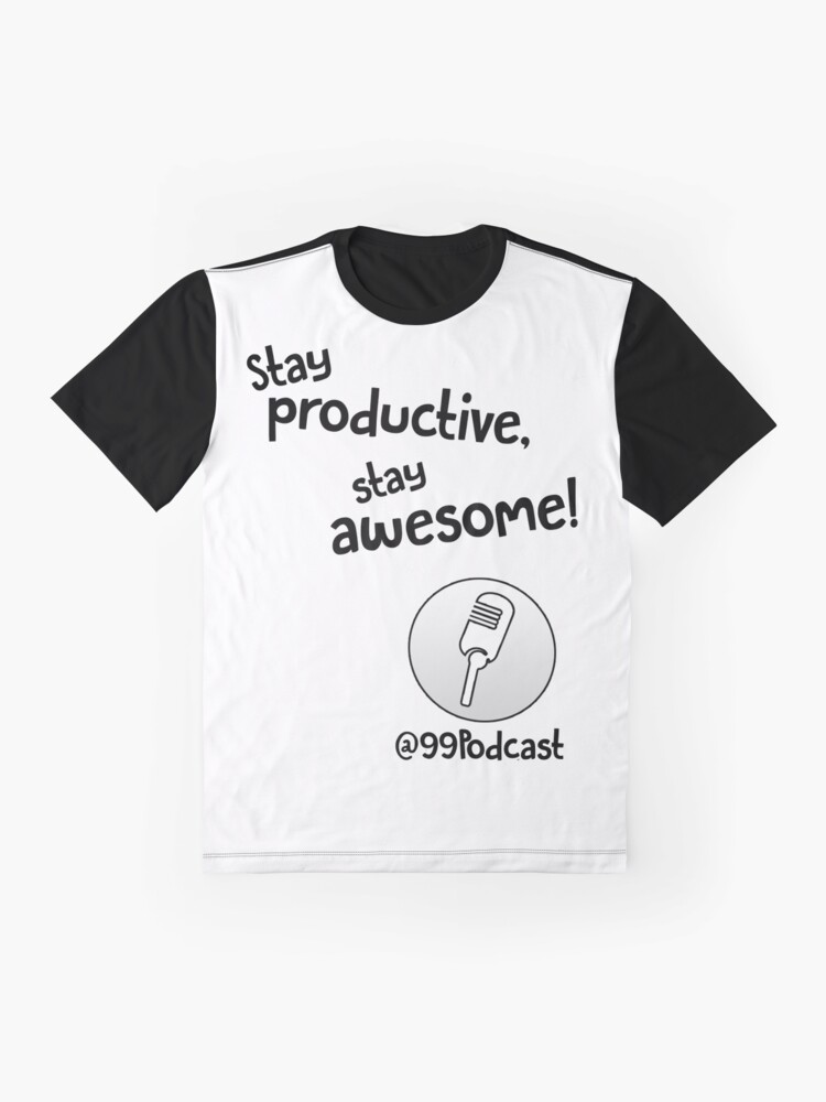 Alternate view of Stay Productive, Stay Awesome - 99% Perspiration Graphic T-Shirt