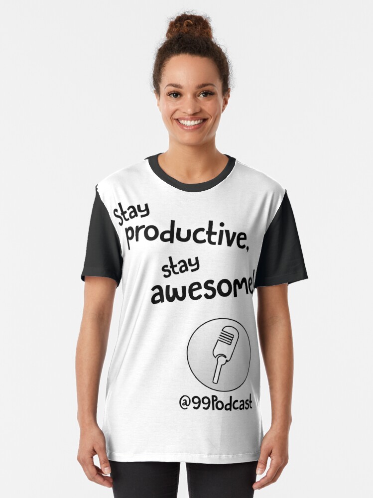 Alternate view of Stay Productive, Stay Awesome - 99% Perspiration Graphic T-Shirt