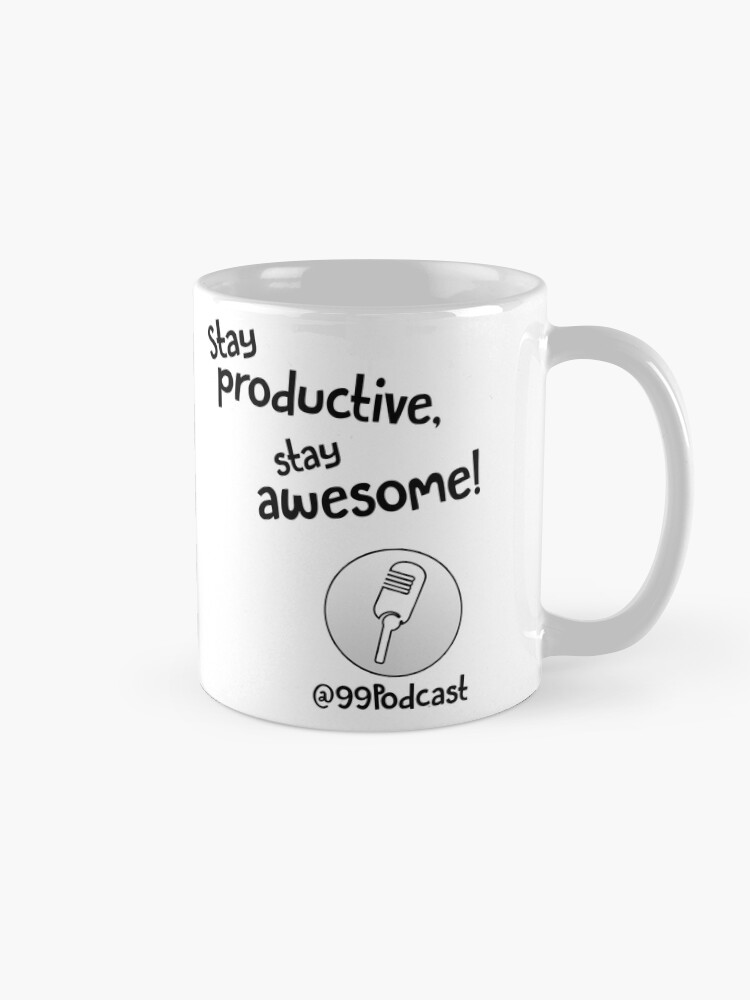 Alternate view of Stay Productive, Stay Awesome - 99% Perspiration Mug
