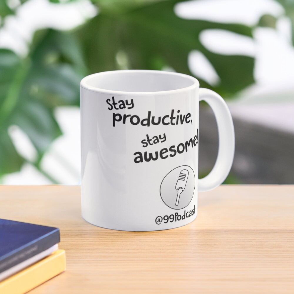 Stay Productive, Stay Awesome - 99% Perspiration Mug