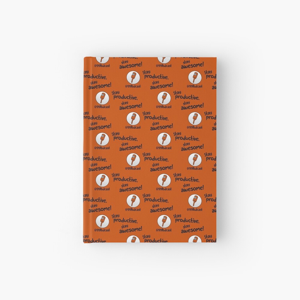 Stay Productive, Stay Awesome - 99% Perspiration Hardcover Journal