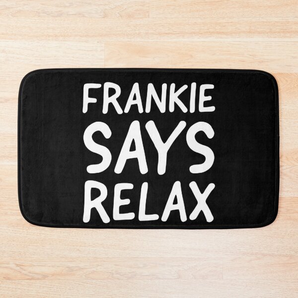 Item preview, Frankie Says Relax designed and sold by evokearo.