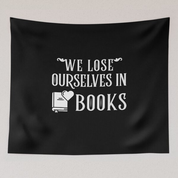 Item preview, We Lose Ourselves In Books designed and sold by jacks-tees.