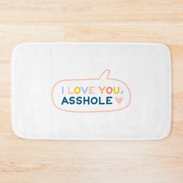 Item preview, I love you, asshole - Tharntype designed and sold by JulieMimosa.