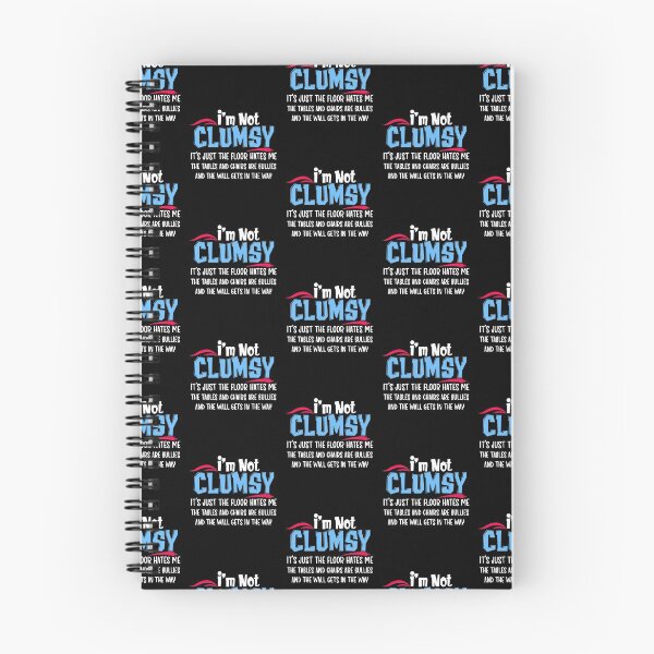 Item preview, I am Not Clumsy It is Just The Floor Hates Me The Tables And Chairs Are Bullies And The Wall Gets In The Way designed and sold by Akmloza.