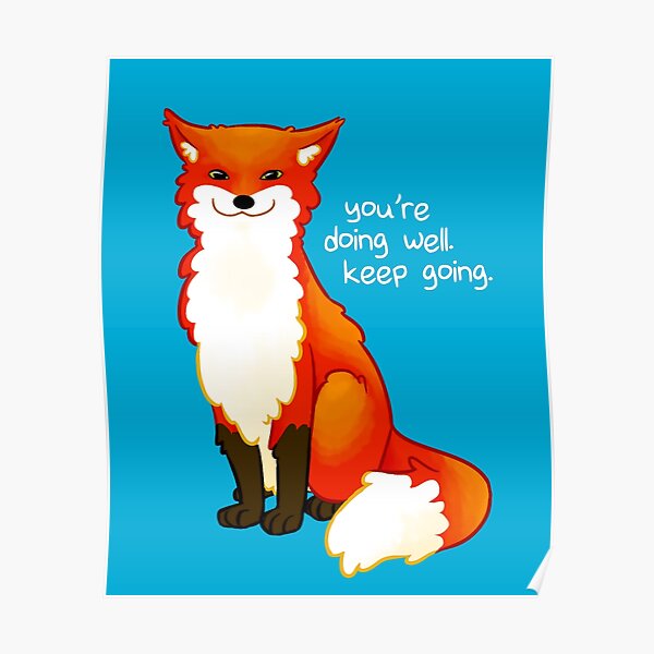 "You're doing well. Keep going." Fox Poster