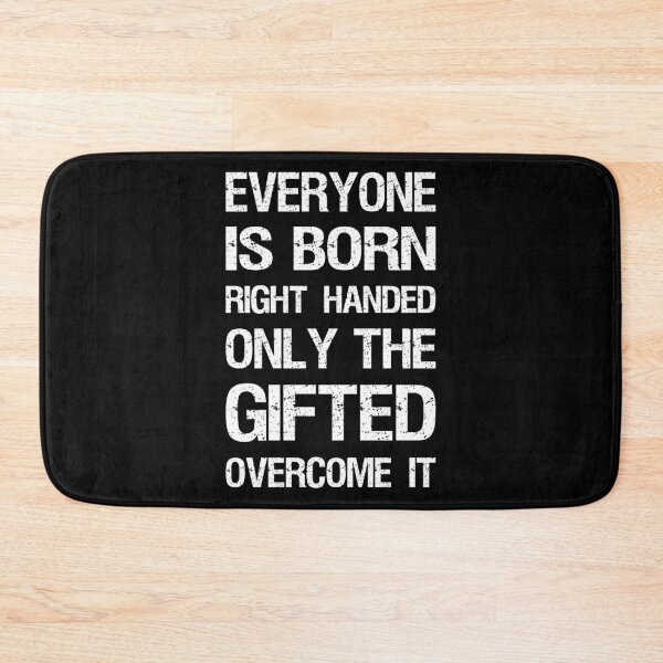 Item preview, Left Handed - Everyone Is Born Right Handed I designed and sold by Lemon Pepper.