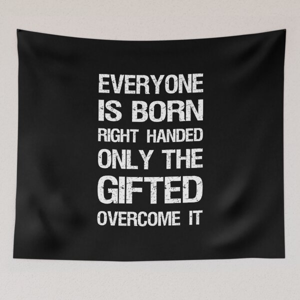 Item preview, Left Handed - Everyone Is Born Right Handed I designed and sold by Lemon Pepper.