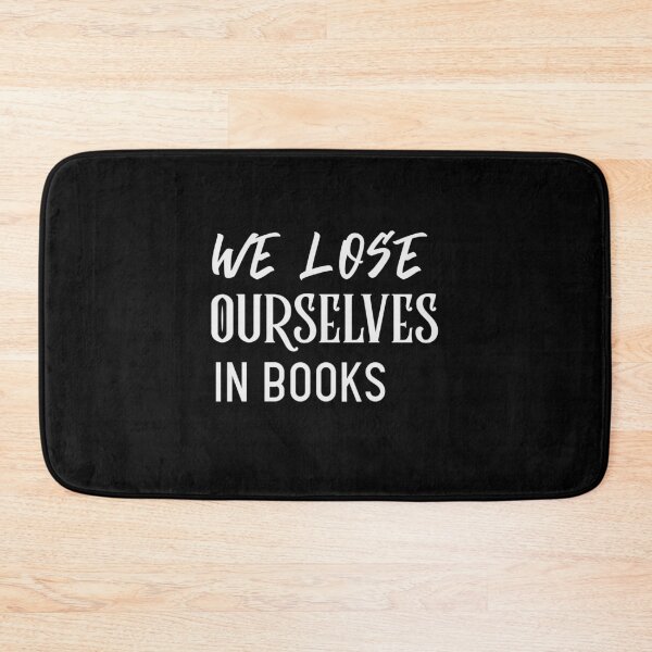 Item preview, We Lose Ourselves in Books Text designed and sold by jacks-tees.