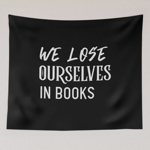 Item preview, We Lose Ourselves in Books Text designed and sold by jacks-tees.