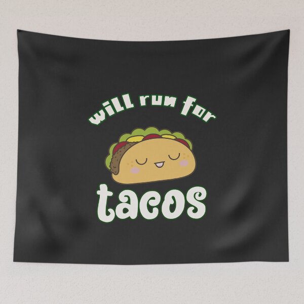 Item preview,   Will Run For Tacos  designed and sold by unique things.