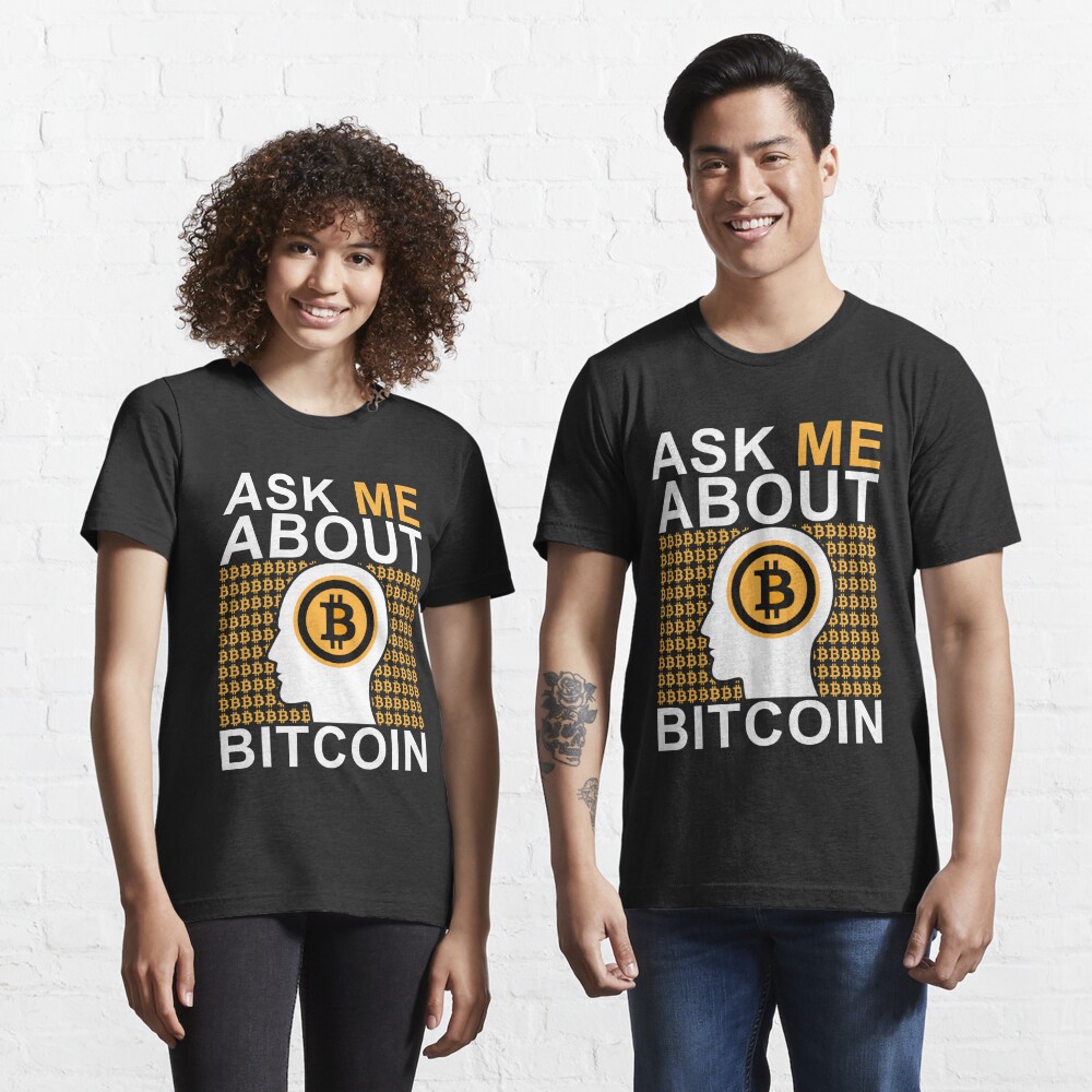 ask me about bitcoin t shirt