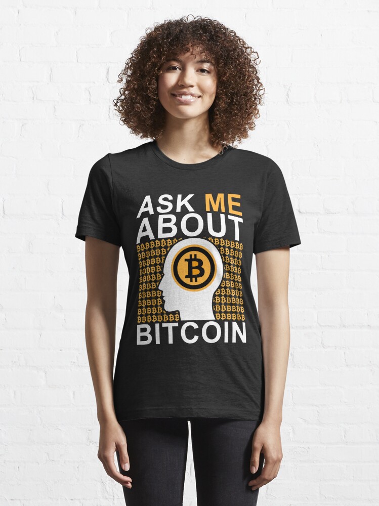 ask me about bitcoin t shirt