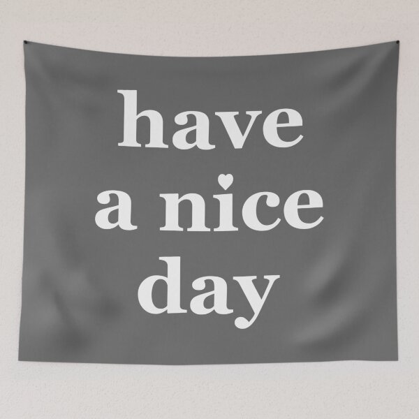 Item preview, HAVE A NICE DAY  designed and sold by PoshJocks.