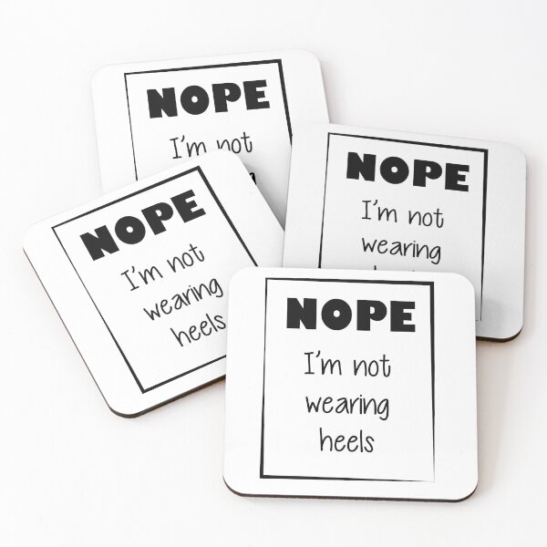 Item preview, Nope, I'm not wearing heels - Quote for tall people designed and sold by InkLove.