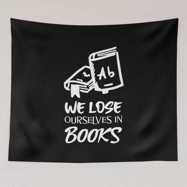 Item preview, We Lose Ourselves in Books Bookworm designed and sold by jacks-tees.
