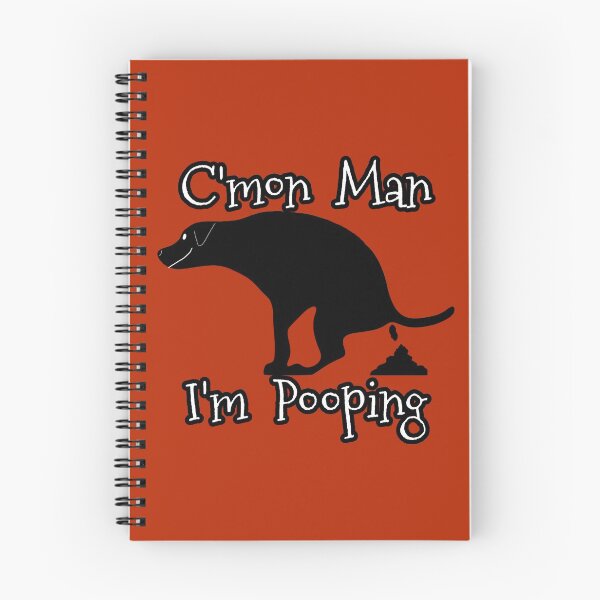 Item preview, C'Mon Man I'm Pooping DOG designed and sold by Willyboy16.
