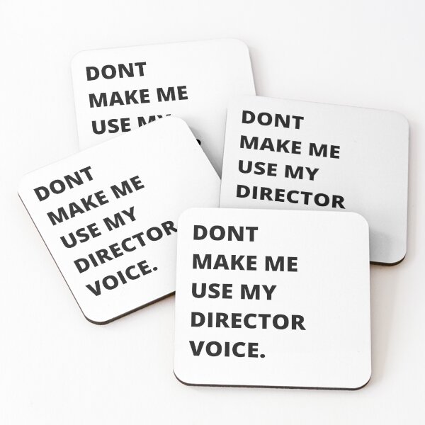 Item preview, Funny theater teacher/film/actor design "Dont make me use my director voice" designed and sold by Eddie Phelan.