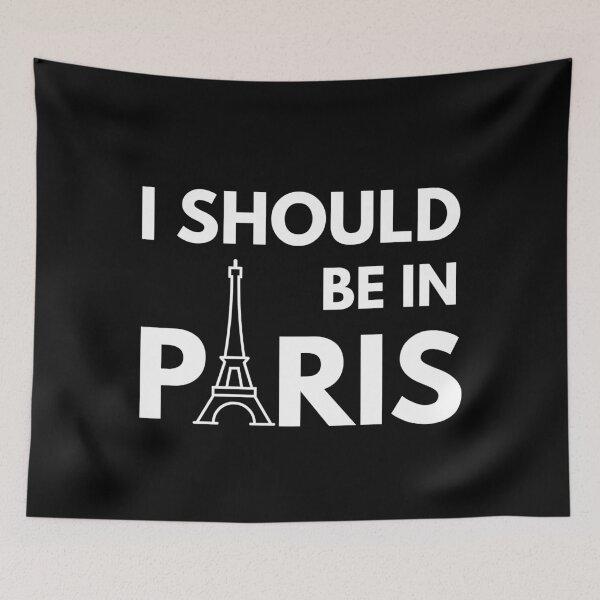 Item preview, I SHOULD BE IN PARIS Cute French Travel Quote designed and sold by a-little-ink.