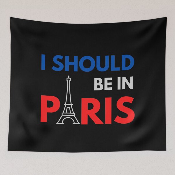 Item preview, I SHOULD BE IN PARIS Cute French Flag Travel Quote designed and sold by a-little-ink.