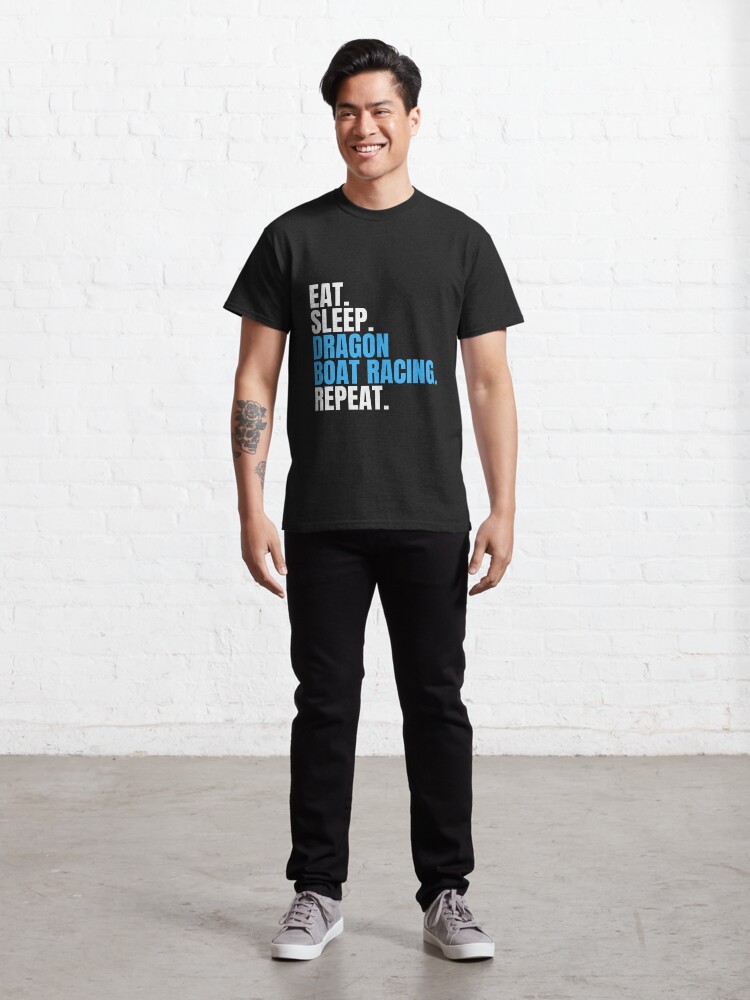 Alternate view of Eat Sleep Dragon Boat Racing Repeat Classic T-Shirt