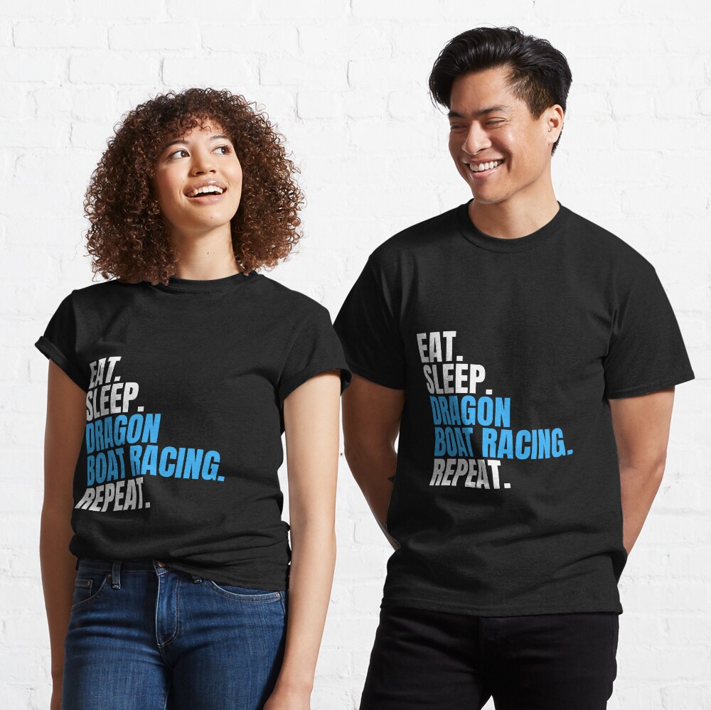 Eat Sleep Dragon Boat Racing Repeat Classic T-Shirt