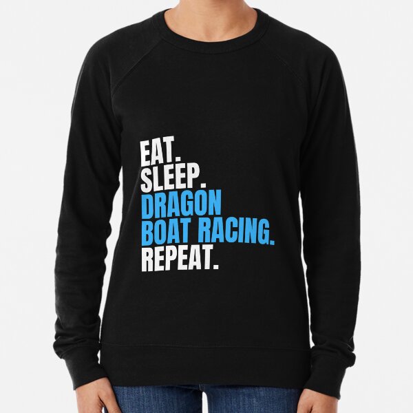 Eat Sleep Dragon Boat Racing Repeat Lightweight Sweatshirt