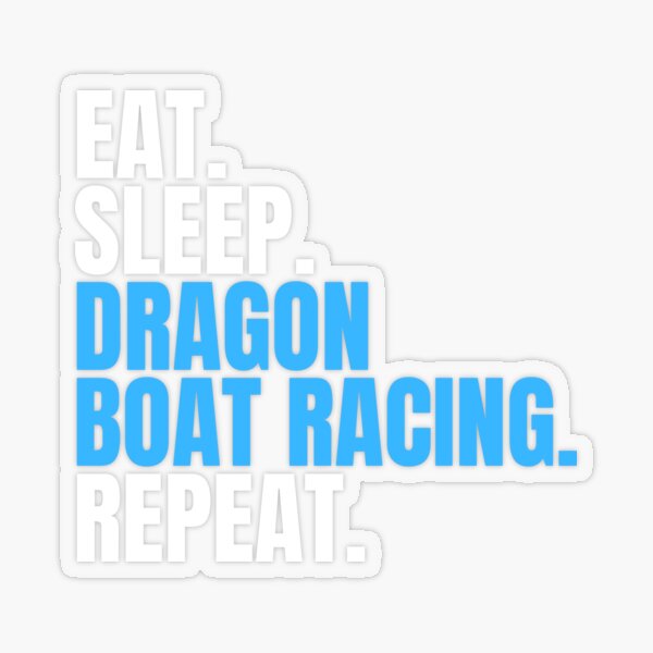 Eat Sleep Dragon Boat Racing Repeat Transparent Sticker