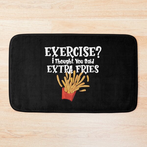 Item preview, Exercise? I Thought You Said Extra Fries Sarcastic Novelty Offensive Adult Gift Humor Graphic Sarcasm Food designed and sold by Akmloza.