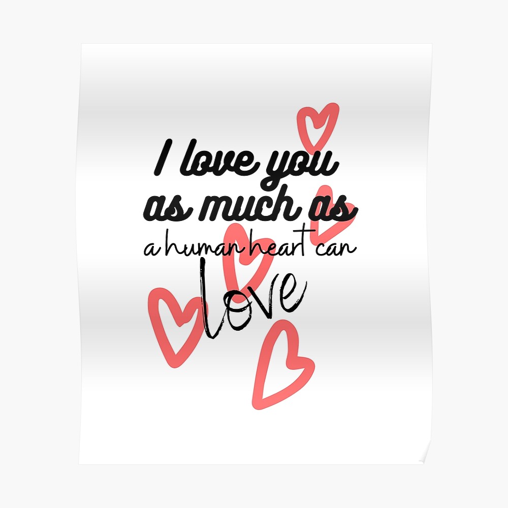 Quote I Love You As Much As A Human Heart Can Love Funny Cool Happy Time Love Meme Mask By Thecoolerseller Redbubble