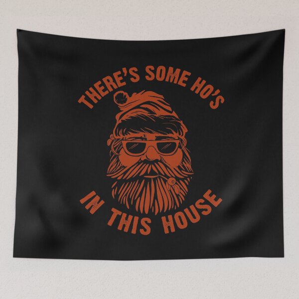 Item preview, There's Some Ho's In This House Funny Christmas Santa Claus Naughty  designed and sold by alenaz.