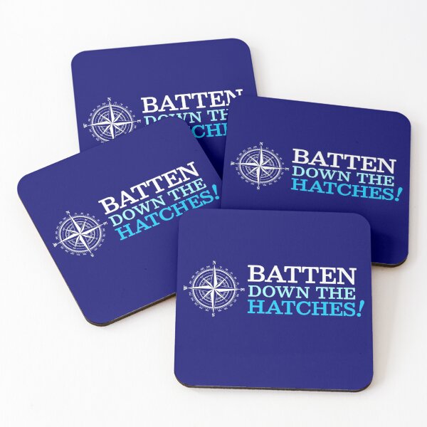 Item preview, Batten Down The Hatches Sailing Skipper Nautical Term designed and sold by WibbleDesign.