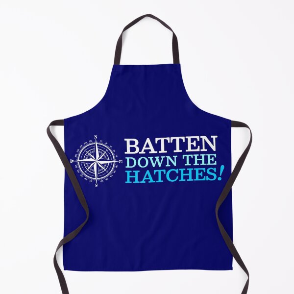 Item preview, Batten Down The Hatches Sailing Skipper Nautical Term designed and sold by WibbleDesign.