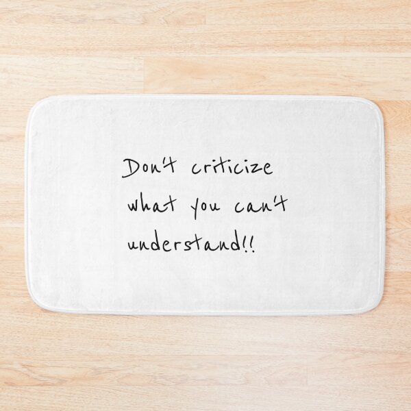 Item preview, Don't criticize what you can't understand, quote designed and sold by Minimalist Quotes and Sayings.