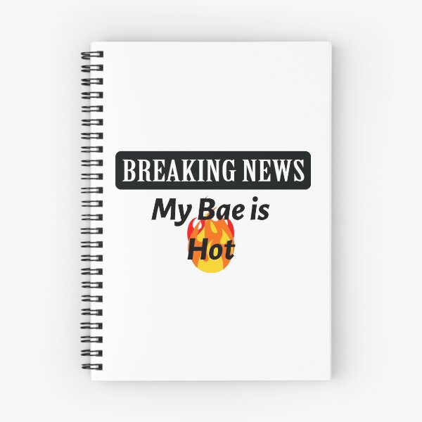 Item preview, Breaking News - My Bae is Hot! designed and sold by LovenLaughter.