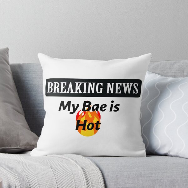 Item preview, Breaking News - My Bae is Hot! designed and sold by LovenLaughter.