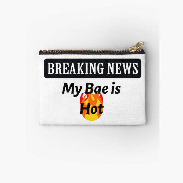 Item preview, Breaking News - My Bae is Hot! designed and sold by LovenLaughter.