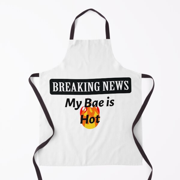Item preview, Breaking News - My Bae is Hot! designed and sold by LovenLaughter.