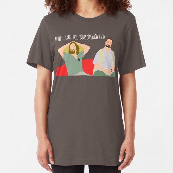 The Big Lebowski - Just Your Opinion Man Slim Fit T-Shirt